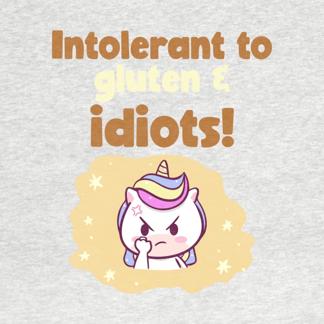 Intolerant to Gluten & Idiots by Invisbillness Apparel